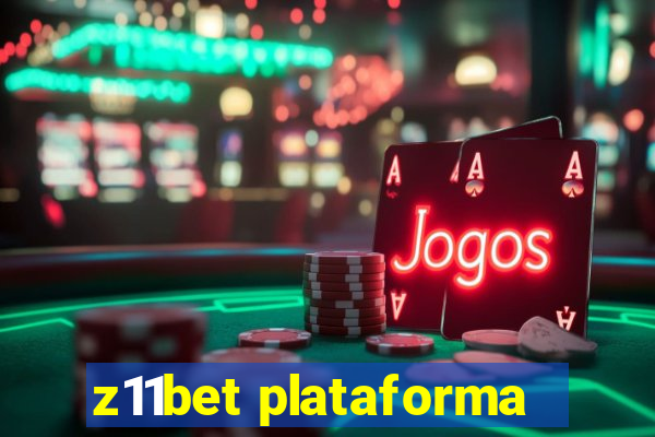 z11bet plataforma